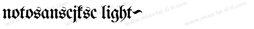 notosanscjksc light字体转换